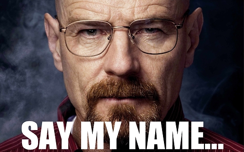 breaking-bad-say-my-name.jpg