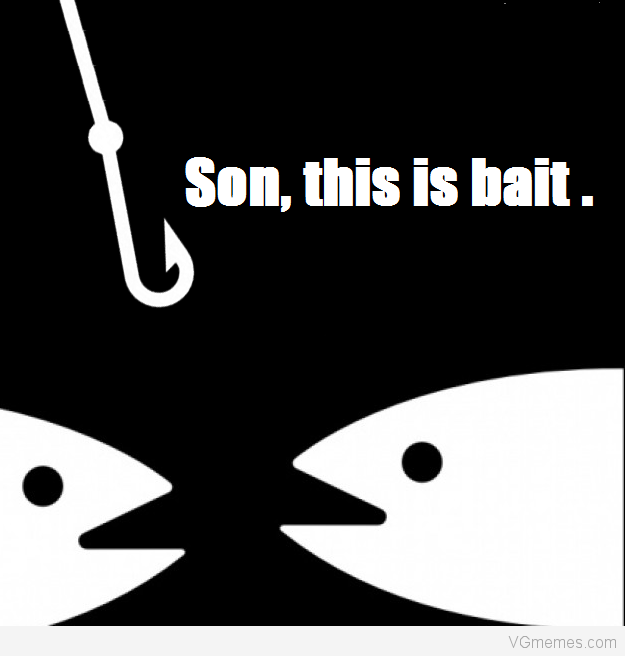 3477551-son-this-is-bait.png