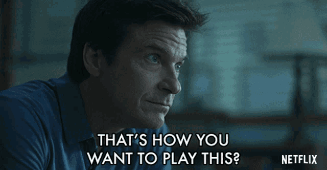 thats-how-you-want-to-play-this-jason-bateman.gif