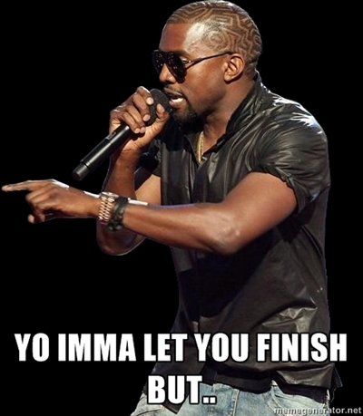 kanye-imma-let-you-finish.jpg