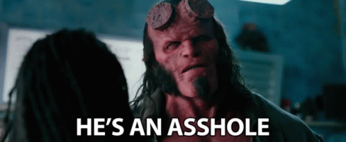 hes-an-asshole-asshole.gif