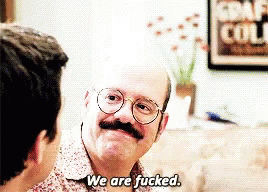 david-cross-we-are-fucked.gif